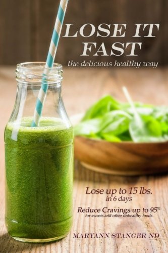 Lose It FAsT: the delicious healthy way