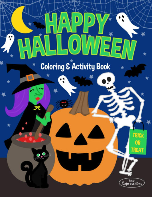 Happy Halloween Coloring and Activity Book: Halloween Handwriting Practice, Mazes, Tracing, Word Searches, Coloring Pictures, Tic Tac Toe and More!