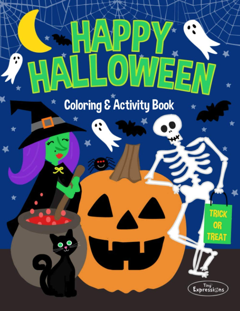 Happy Halloween Coloring and Activity Book: Halloween Handwriting Practice, Mazes, Tracing, Word Searches, Coloring Pictures, Tic Tac Toe and More!
